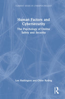 Human Factors and Cybersecurity : The Psychology of Online Safety and Security-9781032833699