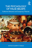 The Psychology of False Beliefs : Collective Delusions and Conspiracy Theories-9781032834122