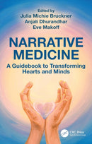 Narrative Medicine : A Guidebook to Transforming Hearts and Minds-9781032834849