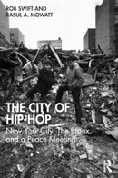 The City of Hip-Hop : New York City, The Bronx, and a Peace Meeting-9781032835518