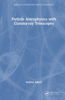 Particle Astrophysics with Gamma-Ray Telescopes-9781032835815