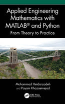 Applied Engineering Mathematics with MATLABr and Python : From Theory to Practice-9781032836355