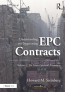 Understanding and Negotiating EPC Contracts, Volume 1 : The Project Sponsor's Perspective-9781032836980