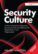 Security Culture : A How-to Guide for Improving Security Culture and Dealing with People Risk in Your Organisation-9781032837512