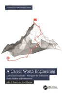 A Career Worth Engineering : Don't Just Graduate-Navigate the Transition from Student to Professional-9781032840017