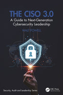 The CISO 3.0 : A Guide to Next-Generation Cybersecurity Leadership-9781032840079