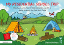 My Residential School Trip : Practical Activities to Help Children Aged 7-12 Build Bravery for the Best Time-9781032840253