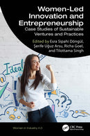 Women-Led Innovation and Entrepreneurship : Case Studies of Sustainable Ventures and Practices-9781032840598