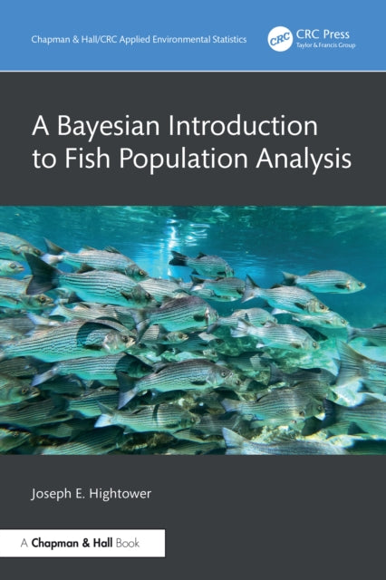 A Bayesian Introduction to Fish Population Analysis-9781032840901