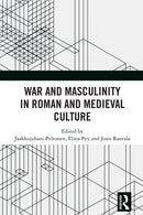War and Masculinity in Roman and Medieval Culture-9781032840994
