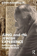 Jung and the Jewish Experience : Reflections by a Jungian Analyst-9781032842509