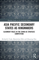 Asia-Pacific Secondary States as Kingmakers