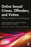 Online Sexual Crimes, Offenders, and Victims : Theory, Research, and Practice-9781032844237