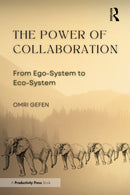 The Power of Collaboration : From Ego-System to Eco-System-9781032846026