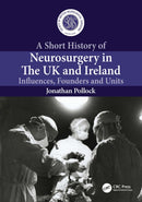 A Short History of Neurosurgery in the UK and Ireland