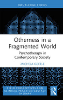 Otherness in a Fragmented World : Psychotherapy in Contemporary Society-9781032847238