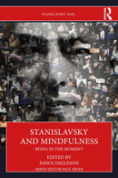 Stanislavsky and Mindfulness : Being in the Moment-9781032847603