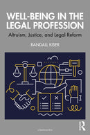 Well-Being in the Legal Profession : Altruism, Justice, and Legal Reform-9781032847658