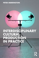 Interdisciplinary Cultural Production in Practice-9781032847788