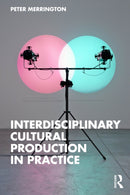 Interdisciplinary Cultural Production in Practice