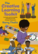 The Creative Learning Toolkit : Inclusive and Accessible Activities for the Primary Classroom-9781032848334