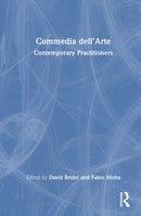 Commedia dell'Arte : Contemporary Practitioners-9781032849461