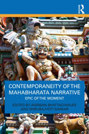 Contemporaneity of the Mahabharata Narrative : Epic of the Moment-9781032849560
