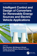 Intelligent Control and Design of Converters for Renewable Energy Sources and Electric Vehicle Applications-9781032849591