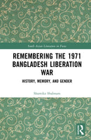 Remembering the 1971 Bangladesh Liberation War