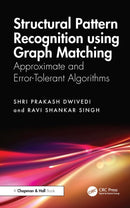 Structural Pattern Recognition using Graph Matching : Approximate and Error-Tolerant Algorithms-9781032850344