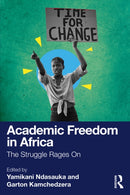 Academic Freedom in Africa : The Struggle Rages On-9781032850450