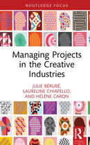Managing Projects in the Creative Industries