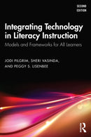 Integrating Technology in Literacy Instruction : Models and Frameworks for All Learners-9781032850627