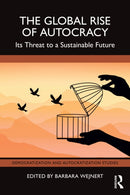 The Global Rise of Autocracy : Its Threat to a Sustainable Future-9781032851075