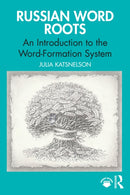 Russian Word Roots : An Introduction to the Word-Formation System-9781032851532