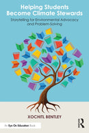 Helping Students Become Climate Stewards : Storytelling for Environmental Advocacy and Problem-Solving-9781032851877