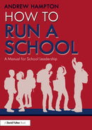 How to Run a School : A Manual for School Leadership-9781032853604