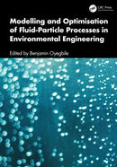 Modelling and Optimisation of Fluid-Particle Processes in Environmental Engineering-9781032854892