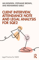 Client Interview, Attendance Note and Legal Analysis for SQE2-9781032856285