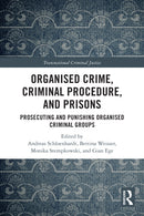 Organised Crime, Criminal Procedure, and Prisons