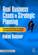 Real Business Cases in Strategic Planning : A Simplified Methodology for Achieving Your Organization's Data-Driven Goals-9781032857350