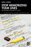 Stop Memorizing Your Lines : Be Undeniable and Ready for "Action!"-9781032857862