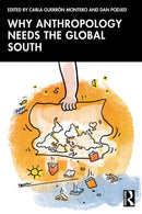 Why Anthropology Needs the Global South-9781032858456