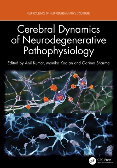 Cerebral Dynamics of Neurodegenerative Pathophysiology