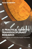 A Practical Guide to Transdisciplinary Research