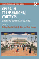 Opera in Transnational Contexts : Circulating Identities and Cultures-9781032861111