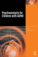 Psychoanalysis for Children with ADHD-9781032863146