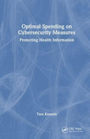 Optimal Spending on Cybersecurity Measures : Protecting Health Information-9781032863634