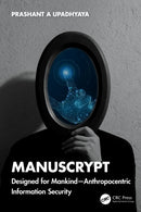 ManusCrypt : Designed for Mankind - Anthropocentric Information Security-9781032863641