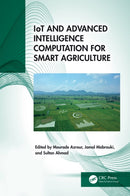 IoT and Advanced Intelligence Computation for Smart Agriculture-9781032864662
